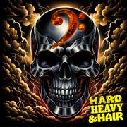 The Hard, Heavy & Hair Show - Music-Only Edition - 444