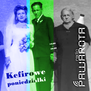 Kefirowe poniedziałki - Wczucior #72/1363 PAWAROTA Radio - 10.06.2024