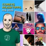 Coreys Musiktipps Februar 2025
