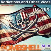 Addictions and Other Vices 930  Fix Mix July 2024