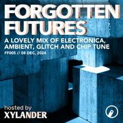 Forgotten Futures, 8 December 2024