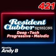 Residentclubber Sessions #421 by Andy B