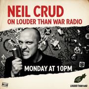 Neil Crud On Louder Than War Radio (01.09.25)