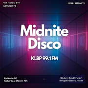 MidNite Disco Episode 53 - 99.1 FM KLBP - 03/07/2026