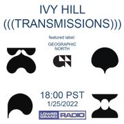 Ivy Hill Transmissions (01.25.22)