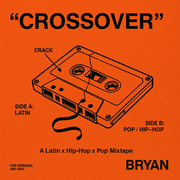 CROSSOVER #1 (Latin, Hip Hop, Pop, Global) - mixed by BRYAN