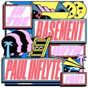 In the Basement 001 with Paul Inflyte