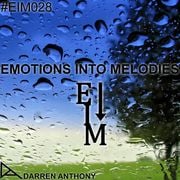 Emotions Into Melodies - Episode 028