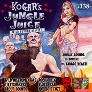 Kogar's Jungle Juice Show #138