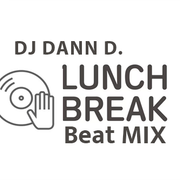 DJ Dann D. - Lunch Breakbeat Mix July 14