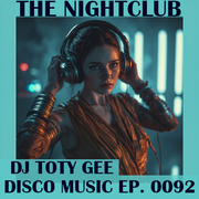 The Nightclub Disco Music Ep. 0092