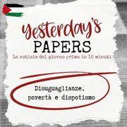 Yesterday's Papers: Disuguaglianze, povertà e dispotismo