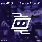 [MIX013] QX Trax - Trance Vibe #1 (2023-02-25)