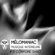 Mélomaniac #14 / Corpore Sano