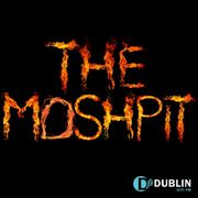The Moshpit - 2nd May 2026