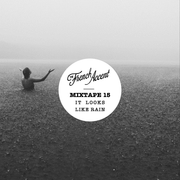 MIXTAPE 15 "It looks like rain"