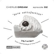 Cherub Dream Episode 02 - 07/2021