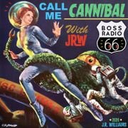 Call Me Cannibal 017 with J.R. Williams