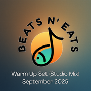 Beats N Eats September 25 Warm Up (Studio Mix)