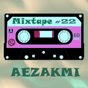 Aezakmi Mixtape #22