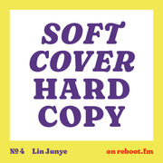Soft Cover — Hard Copy #4 with Lin Junye (2024-11-10)