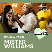 RnBrew Radio #008 - Mister Williams