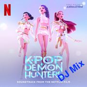 KPop Demon Hunters Soundtrack DJ Mix