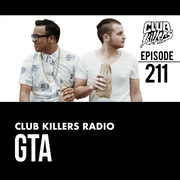 Club Killers Radio #211 - GTA