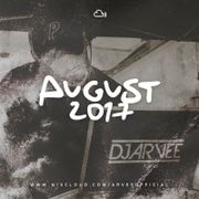 AUGUST 2017 @DJARVEE