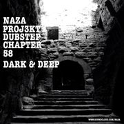 NAZA - PROJ3KT DUBSTEP CHAPTER 58 'DARK & DEEP'