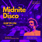 MidNite Disco Episode 16 - 99.1 FM KLBP - 11/16/2024