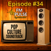 Episode #34 - Pop Culture Soundtrack