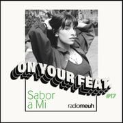 On Your Feat #17 Sabor A Mi