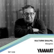 Kulturni skalpel - Dimitrije Bašičević Mangelos, 28.5.2026.