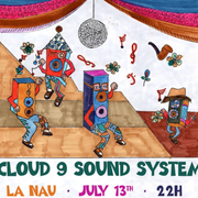 Cloud 9 Sound System - July 13th (Flabaire, Ricky Gamez, Brice) at La Nau