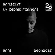 HAMSELYT w/ Cedrik Fermont @ 20ft Radio - 26/04/2025