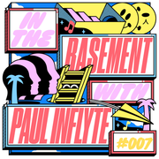 In The Basement 007 with Paul Inflyte