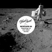 MIXTAPE 26 "Reaching out into other worlds"