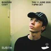 SUB FM - BunZer0 & Cosy - 11 06 2026
