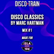 Disco Classics Mix by Marc Hartman #1
