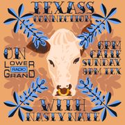 Texas Connection w/ Nasty Nate (10.16.2022)