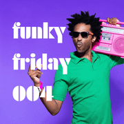 Funky Friday 004