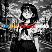 IN THE HOUSE Radio | 006