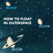 How To Float In Outerspace