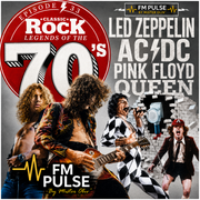 Episode #33 - Rock Legends 70's