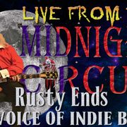 LIVE from the Midnight Circus Featuring Rusty Ends1