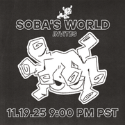 SOBA'S WORLD - Featuring Rekindle (11.19.2025)