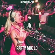 Groove Party Mix 10