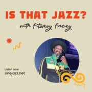 Fitzroy Facey presents: Is That Jazz? (1 September 2025)