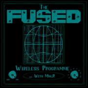 The Fused Wireless Programme - 24.41